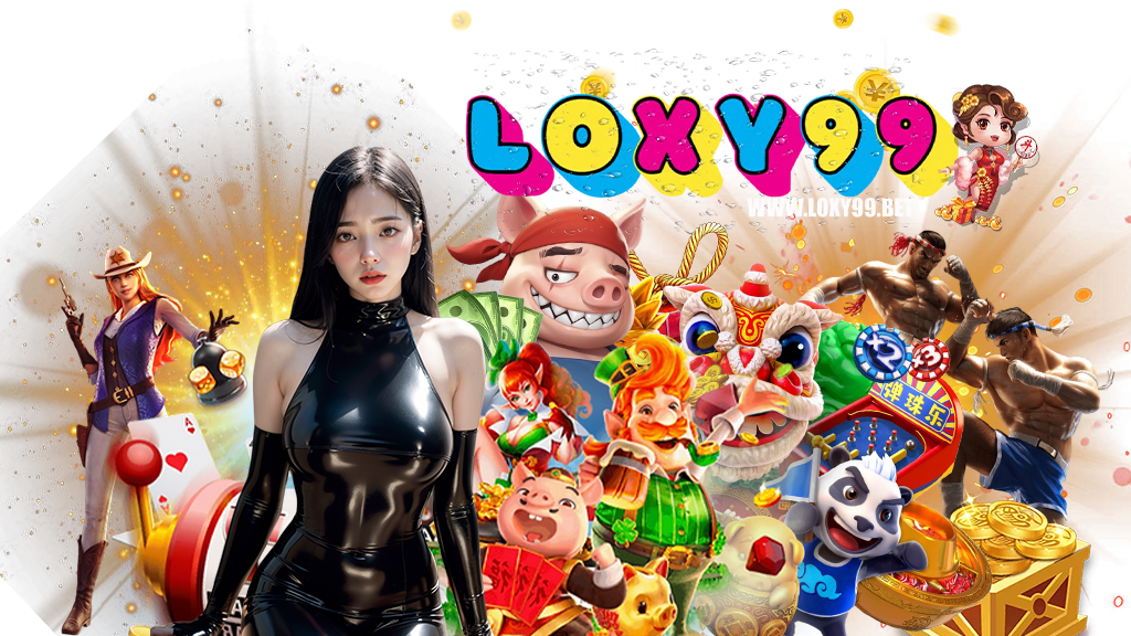 loxy99-สล็อต